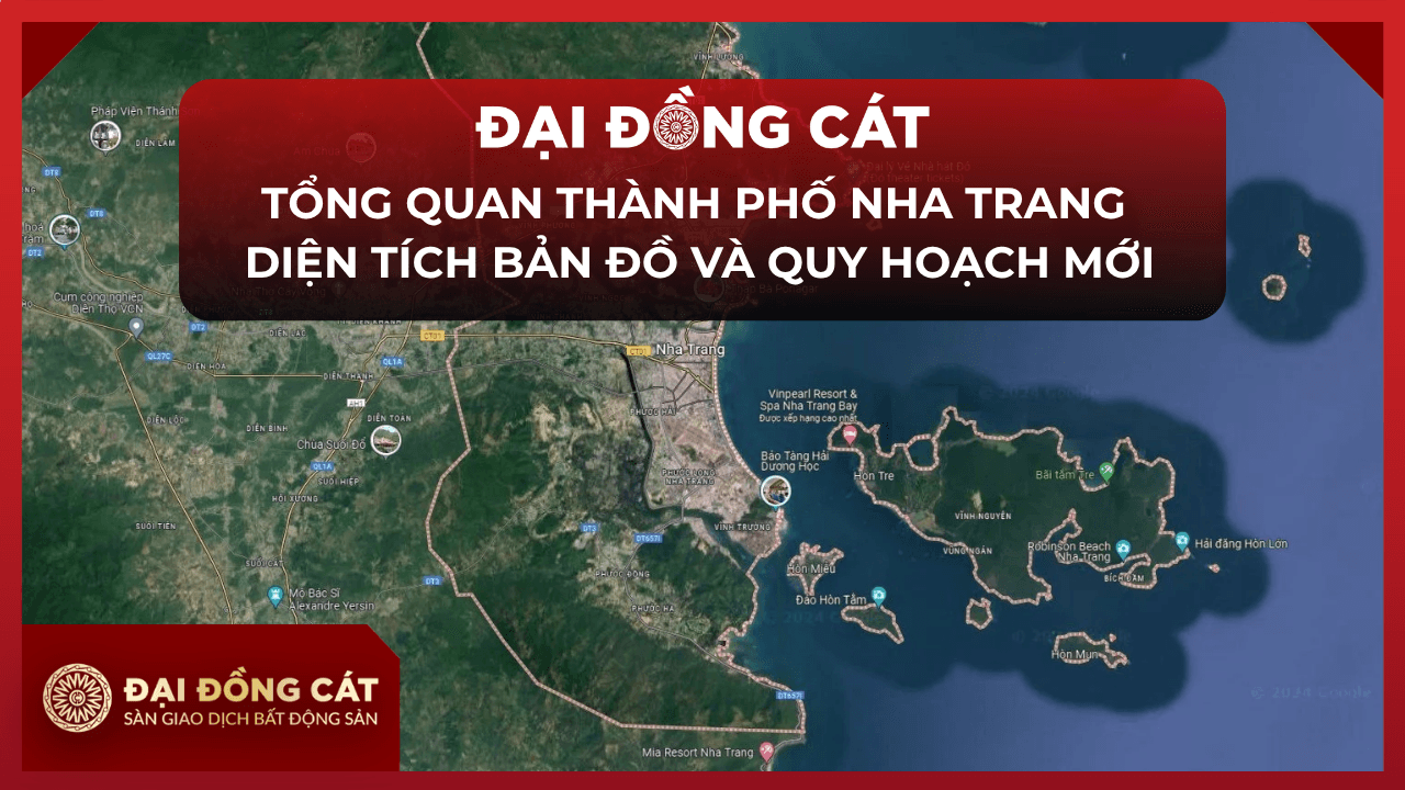 Tổng Quan Thành Phố Nha Trang Diện Tích Bản Đồ Và Quy Hoạch Mới