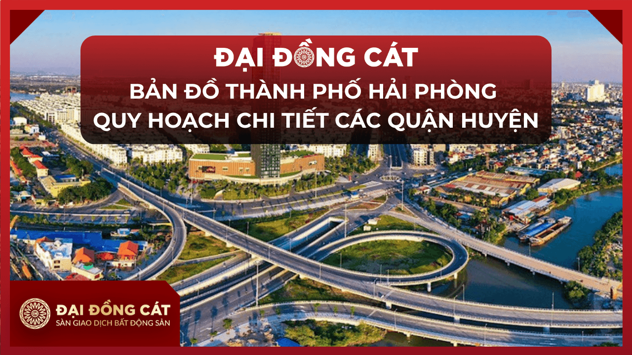 Bản Đồ Thành Phố Hải Phòng Quy Hoạch Chi Tiết Các Quận Huyện
