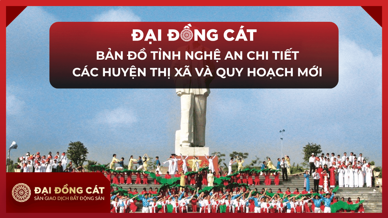 Bản Đồ Tỉnh Nghệ An Chi Tiết Các Huyện Thị Xã Và Quy Hoạch Mới